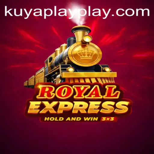 Royalexpress: A Thrilling Journey Through the Kingdom of KUYA PLAY