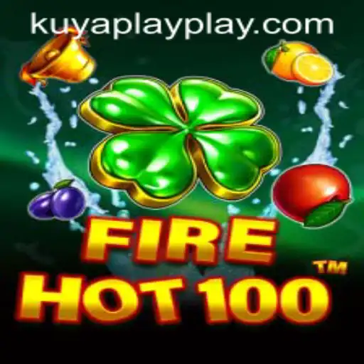 Explore the Thrilling World of FireHot100 with KUYA PLAY
