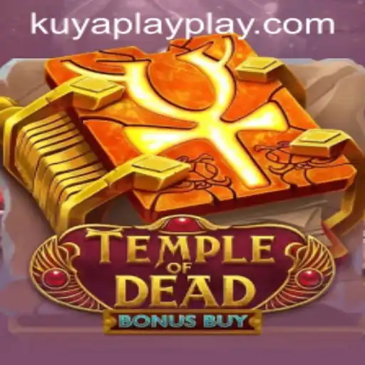 Discover the Thrilling World of Temple of Dead Bonus Buy by KUYA PLAY